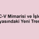 risc-v-mimarisi-ve-islemci-dunyasindaki-yeni-trendler